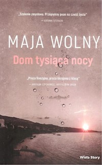 Dom tysiąca nocy - Maja Wolny - książka