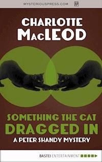 Something the Cat Dragged In - Charlotte MacLeod - ebook