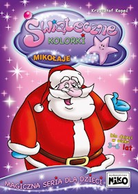 Świąteczne kolorki Mikołaje - Kopeć Krzysztof - książka