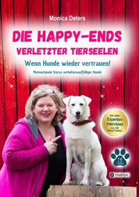 DIE HAPPY-ENDS VERLETZTER TIERSEELEN - Monica Deters - ebook