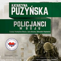 Policjanci. W boju - Katarzyna Puzyńska - ebook + audiobook
