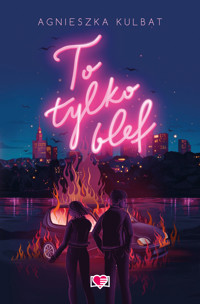 To tylko blef. Blef. Tom 1 - Agnieszka Kulbat,  - ebook + audiobook