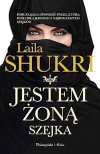 Jestem żoną szejka - Laila Shukri - ebook + audiobook + książka