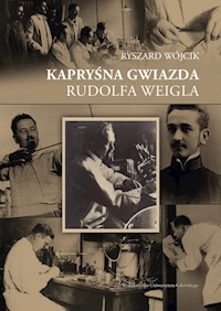 Kapryśna gwiazda Rudolfa Weigla - Wójcik Ryszard - książka