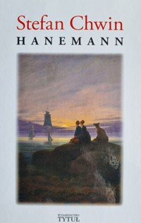 Hanemann - Stefan Chwin - ebook + książka