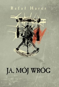 Ja, mój wróg - Rafał Harer - ebook + książka