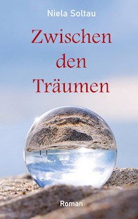 Zwischen den Träumen - Niela Soltau - ebook