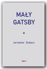 Mały Gatsby - Dudycz Jarosław - książka