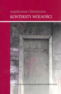 Współczesne i historyczne konteksty wolności -  - książka