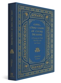 Come, Thou Fount of Every Blessing - Jonathan Gibson - ebook