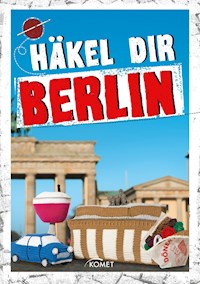 Häkel dir Berlin - Jessica Bewernick - ebook