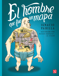 El hombre que fue un mapa - Ignacio Padilla - ebook