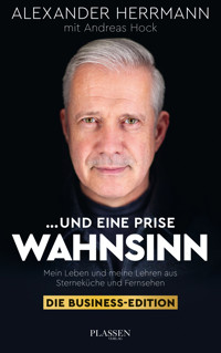 ... und eine Prise Wahnsinn – Die Business-Edition - Alexander Herrmann - ebook
