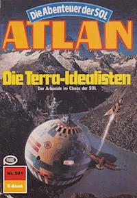 Atlan 501: Die Terra-Idealisten - Peter Griese - ebook