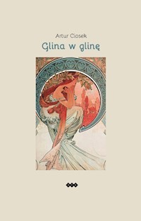 Glina w glinę - Ciosek Artur - książka