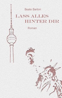 Lass alles hinter dir - Beate Barton - ebook