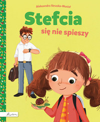 Stefcia się nie spieszy - Aleksandra Struska - Musiał - książka