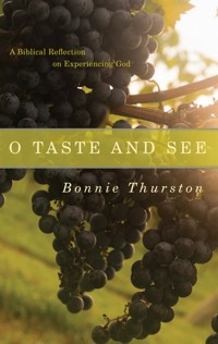 O Taste and See - Bonnie Thurston - ebook