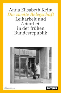 Die zweite Belegschaft - Anna Elisabeth Keim - ebook