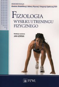 Fizjologia wysiłku i treningu fizycznego - Górski Jan - książka