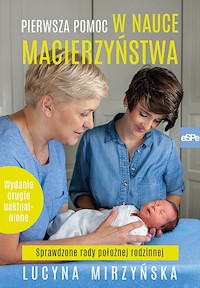 Pierwsza pomoc w nauce macierzyństwa - Mirzyńska Lucyna - ebook + książka