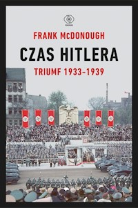 Czas Hitlera Tom 1 Triumf 1933-1939 - Frank McDonough - książka