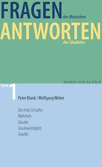 Fragen der Menschen, Antworten des Glaubens - Blank Peter - ebook