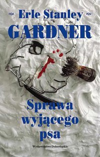 Sprawa wyjącego psa - Erle Stanley Gardner - ebook