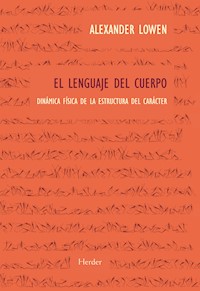 El lenguaje del cuerpo - Alexander Lowen - ebook