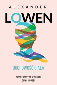Duchowość ciała - Lowen Alexanda - książka