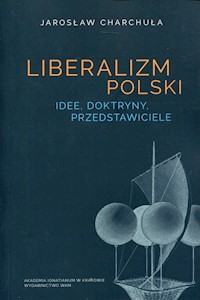 Liberalizm Polski - Charchuła Jarosław - książka