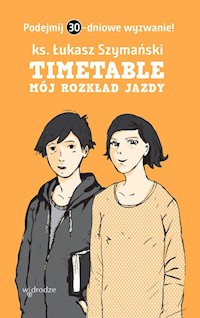 Timetable Mój rozkład jazdy - Łukasz Szymański - książka