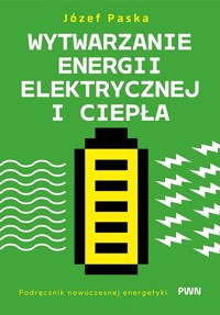 Wytwarzanie energii elektrycznej i ciepła - Paska Józef - książka