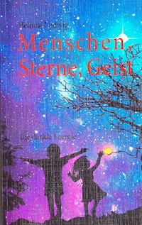 Menschen, Sterne, Geist - Helmut Ludwig - ebook