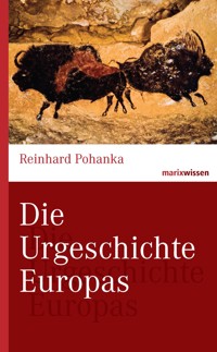 Die Urgeschichte Europas - Reinhard Pohanka - ebook