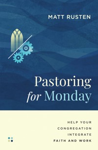 Pastoring for Monday - Matt Rusten - ebook