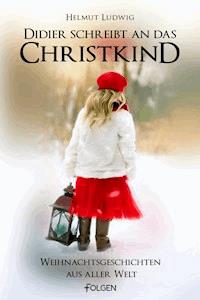 Didier schreibt an das Christkind - Helmut Ludwig - ebook
