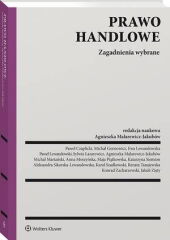 Prawo handlowe. Zagadnienia wybrane - Renata Tanajewska, Michał Mariański, Agnieszka Malarewicz-Jakubów, Ewa Lewandowska, Karol Szadkowski, Aleksandra Sikorska-Lewandowska, Katarzyna Siemion, Konrad Z, Maja Piątkowska, Michał Gornowicz, Paweł Czaplicki, Sylwia Łazarewicz, Anna Moszyńska, Pawe - książka