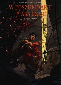 W poszukiwaniu ptaka czasu - Le Tendre, Loisel, Aouamri - książka