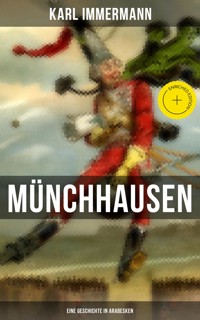 Münchhausen: Eine Geschichte in Arabesken - Karl Immermann - ebook