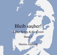 Bleib sauber! Band 2 - Martin Ahrends - ebook