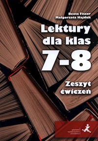 Lektury  dla klas 7-8 Zeszyt ćwiczeń - Fiszer Beata, Hajduk Małgorzata - książka