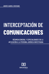 Interceptación de comunicaciones - Andrés Gabriel Roverano - ebook