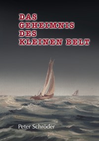 Das Geheimnis des Kleinen Belt - Peter Schröder - ebook