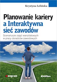 Planowanie kariery a Interaktywna sieć zawodów - Lelińska Krystyna - książka