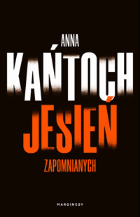 Jesień zapomnianych. Krystyna Lesińska. Tom 3 - Anna Kańtoch - książka