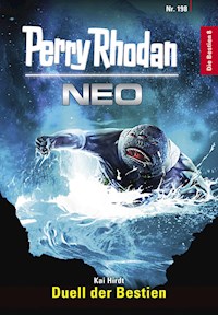 Perry Rhodan Neo 198: Duell der Bestien -  Kai Hirdt - ebook