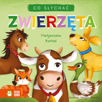 Co słychać. Zwierzęta - Małgorzata Korbiel - książka