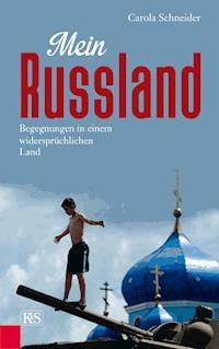 Mein Russland - Carola Schneider - ebook