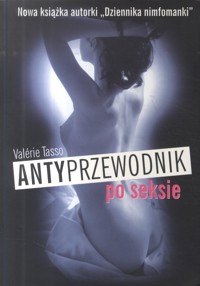 Antyprzewodnik po seksie - Valérie Tasso - ebook